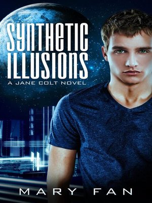 cover image of Synthetic Illusions: a Jane Colt Novel, #2
